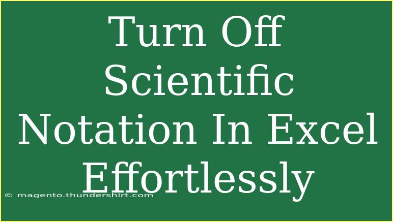 Turn Off Scientific Notation In Excel Effortlessly