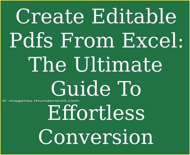 Create Editable Pdfs From Excel: The Ultimate Guide To Effortless Conversion