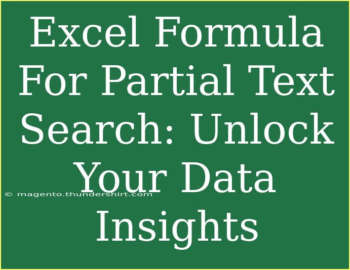 Excel Formula For Partial Text Search: Unlock Your Data Insights