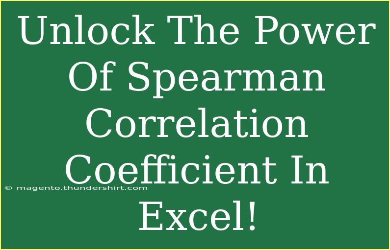 Unlock The Power Of Spearman Correlation Coefficient In Excel!