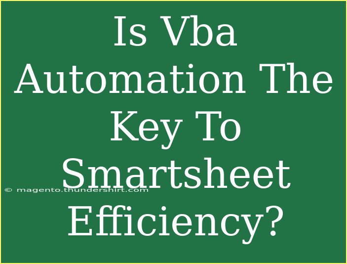 Is Vba Automation The Key To Smartsheet Efficiency?