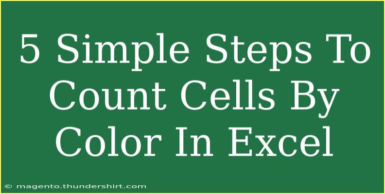 5 Simple Steps To Count Cells By Color In Excel