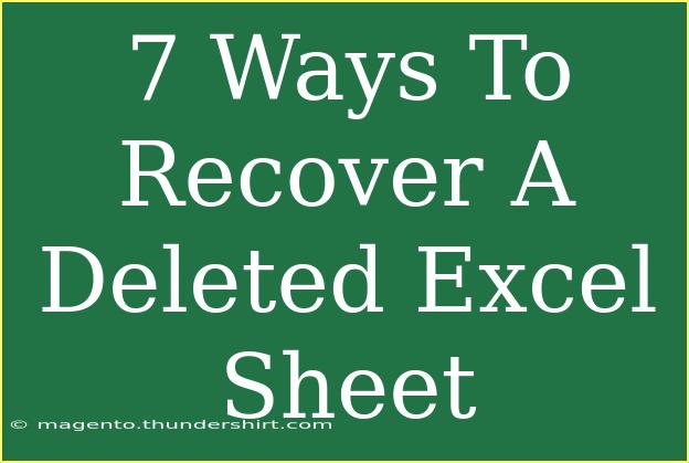 7 Ways To Recover A Deleted Excel Sheet