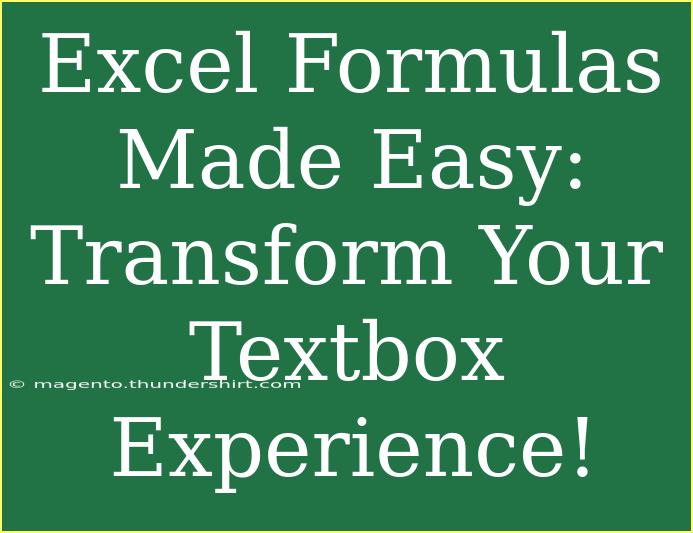 Excel Formulas Made Easy: Transform Your Textbox Experience!