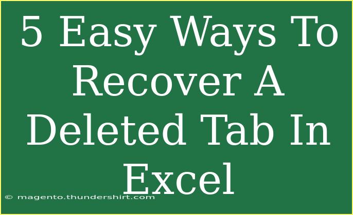 5 Easy Ways To Recover A Deleted Tab In Excel