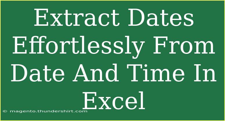 Extract Dates Effortlessly From Date And Time In Excel