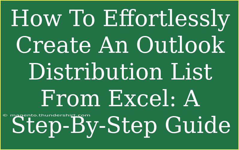 How To Effortlessly Create An Outlook Distribution List From Excel: A Step-By-Step Guide