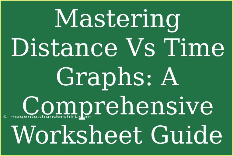 Mastering Distance Vs Time Graphs: A Comprehensive Worksheet Guide