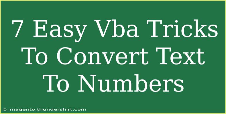 7 Easy Vba Tricks To Convert Text To Numbers