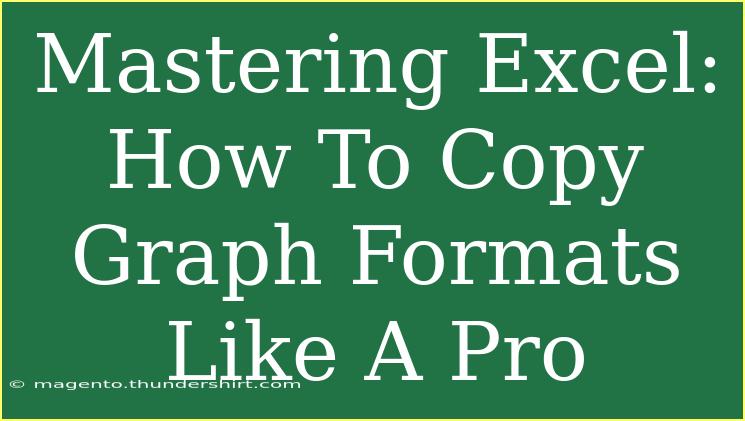 Mastering Excel: How To Copy Graph Formats Like A Pro