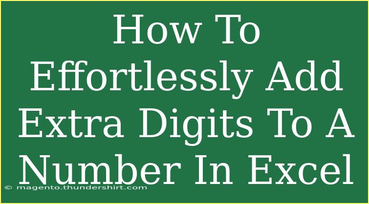 How To Effortlessly Add Extra Digits To A Number In Excel