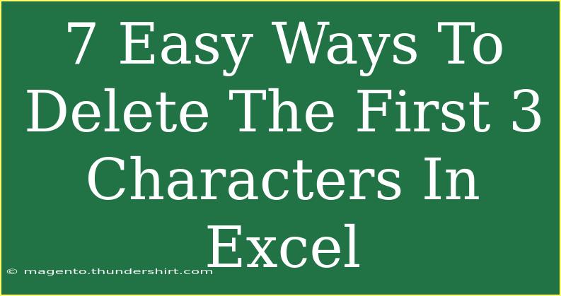 7 Easy Ways To Delete The First 3 Characters In Excel