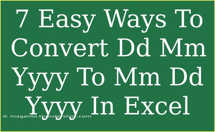 7 Easy Ways To Convert Dd Mm Yyyy To Mm Dd Yyyy In Excel