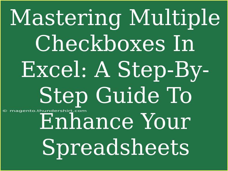 Mastering Multiple Checkboxes In Excel: A Step-By-Step Guide To Enhance Your Spreadsheets