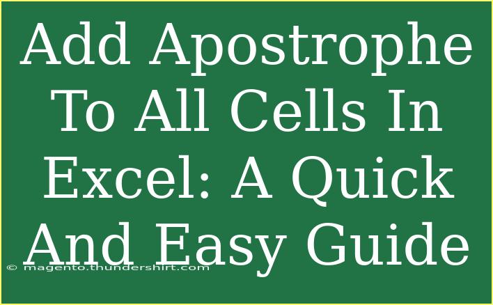 Add Apostrophe To All Cells In Excel: A Quick And Easy Guide