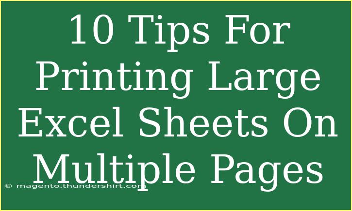 10 Tips For Printing Large Excel Sheets On Multiple Pages