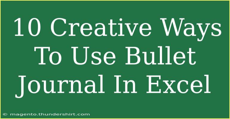 10 Creative Ways To Use Bullet Journal In Excel