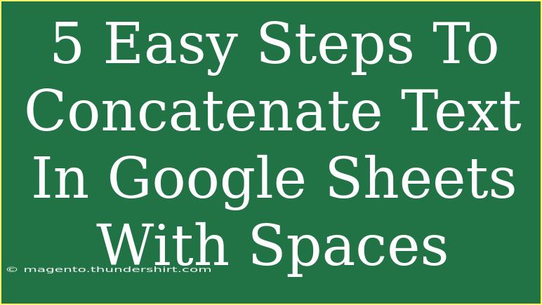 5 Easy Steps To Concatenate Text In Google Sheets With Spaces