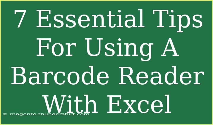 7 Essential Tips For Using A Barcode Reader With Excel