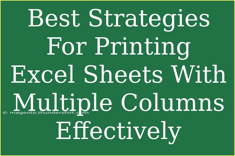 Best Strategies For Printing Excel Sheets With Multiple Columns Effectively