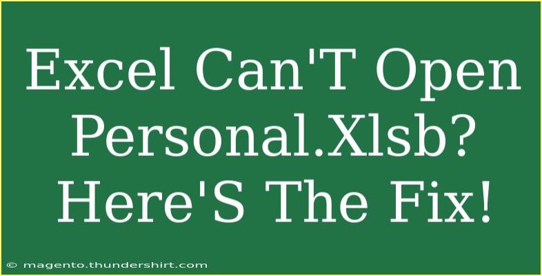 Excel Can'T Open Personal.Xlsb? Here'S The Fix!