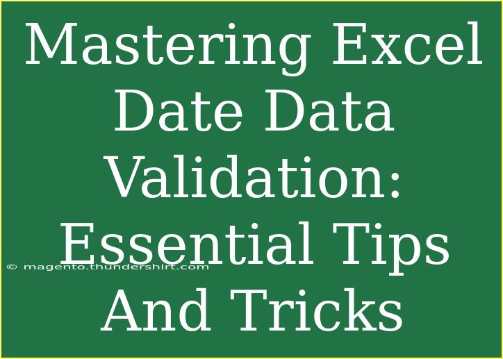 Mastering Excel Date Data Validation: Essential Tips And Tricks