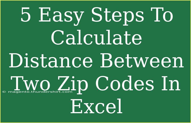 5 Easy Steps To Calculate Distance Between Two Zip Codes In Excel