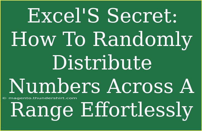 Excel'S Secret: How To Randomly Distribute Numbers Across A Range Effortlessly