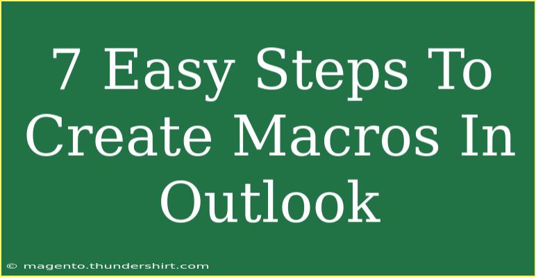 7 Easy Steps To Create Macros In Outlook