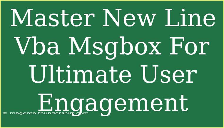 Master New Line Vba Msgbox For Ultimate User Engagement