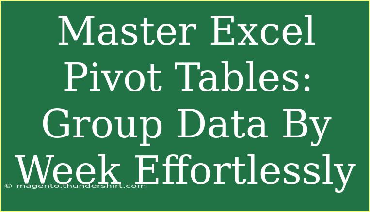 Master Excel Pivot Tables: Group Data By Week Effortlessly