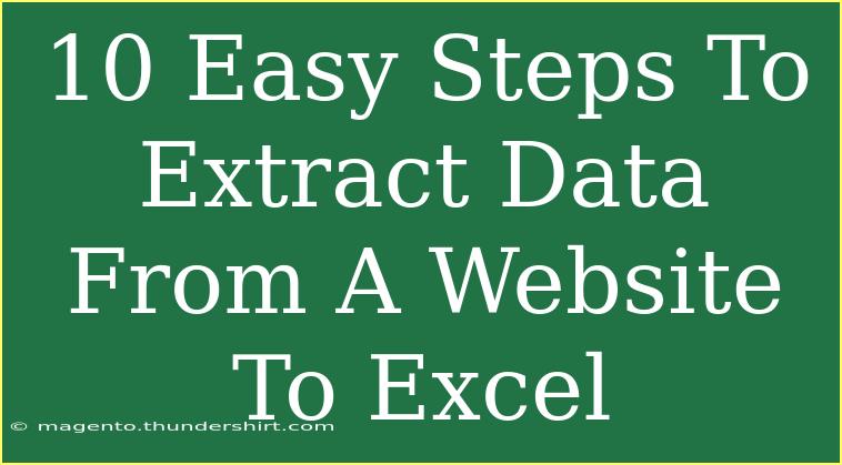 10 Easy Steps To Extract Data From A Website To Excel