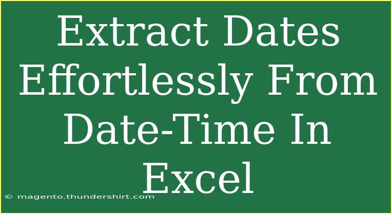 Extract Dates Effortlessly From Date-Time In Excel