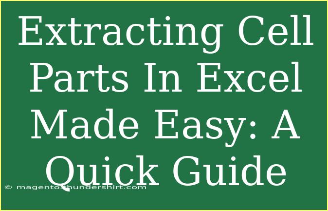 Extracting Cell Parts In Excel Made Easy: A Quick Guide