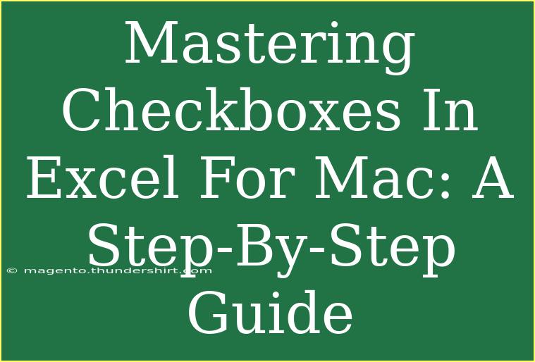 Mastering Checkboxes In Excel For Mac: A Step-By-Step Guide