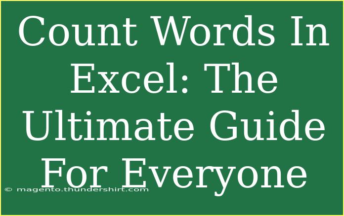 Count Words In Excel: The Ultimate Guide For Everyone