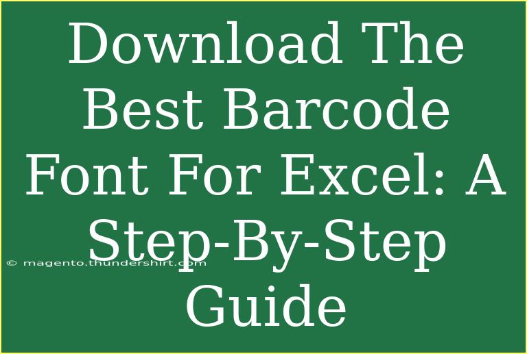 Download The Best Barcode Font For Excel: A Step-By-Step Guide