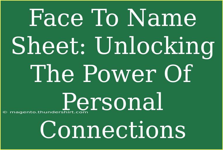 Face To Name Sheet: Unlocking The Power Of Personal Connections