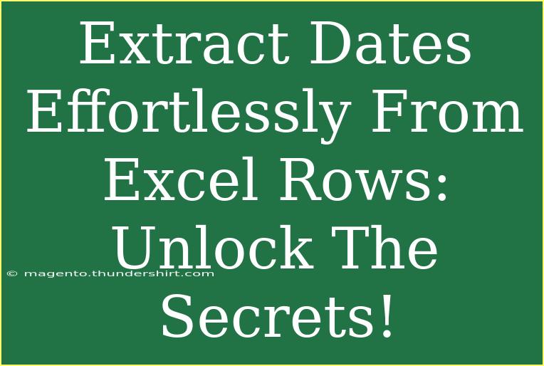 Extract Dates Effortlessly From Excel Rows: Unlock The Secrets!