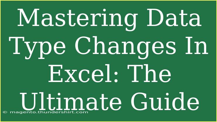 Mastering Data Type Changes In Excel: The Ultimate Guide