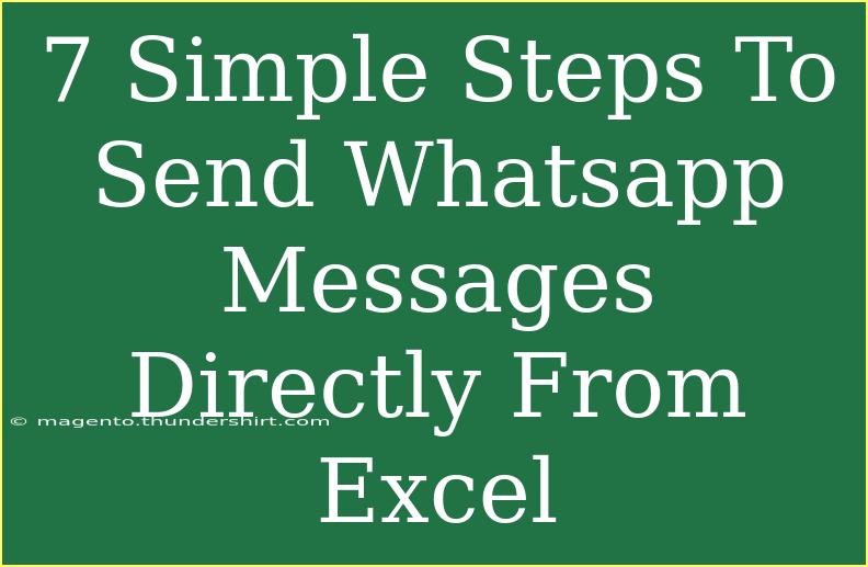 7 Simple Steps To Send Whatsapp Messages Directly From Excel