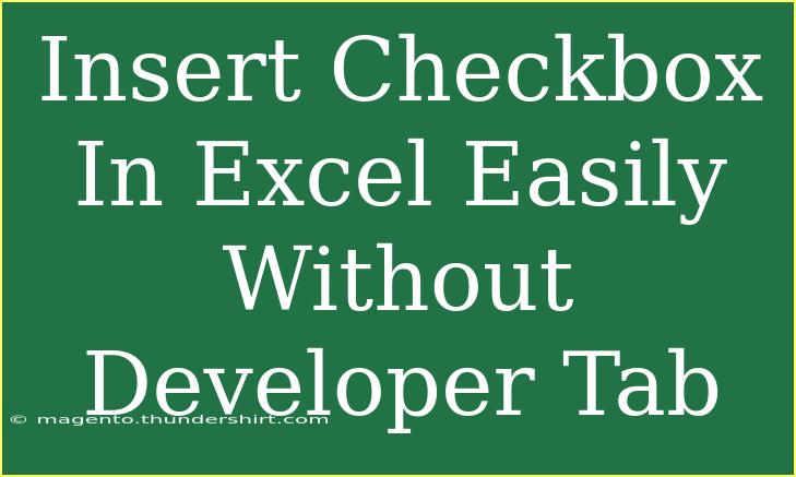 Insert Checkbox In Excel Easily Without Developer Tab