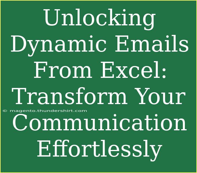 Unlocking Dynamic Emails From Excel: Transform Your Communication Effortlessly