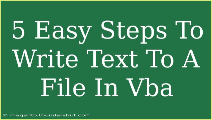 5 Easy Steps To Write Text To A File In Vba