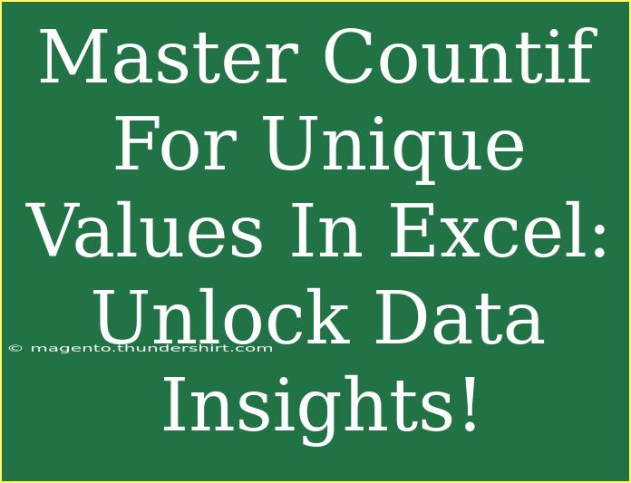 Master Countif For Unique Values In Excel: Unlock Data Insights!