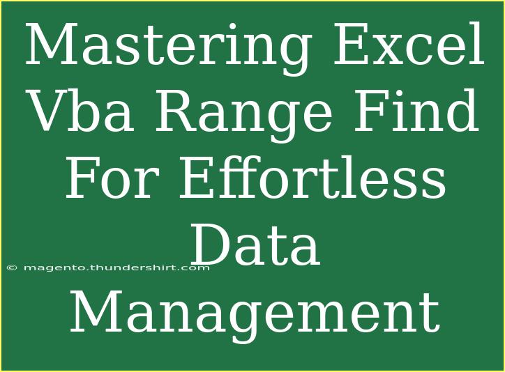 Mastering Excel Vba Range Find For Effortless Data Management