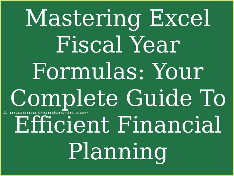 Mastering Excel Fiscal Year Formulas: Your Complete Guide To Efficient Financial Planning