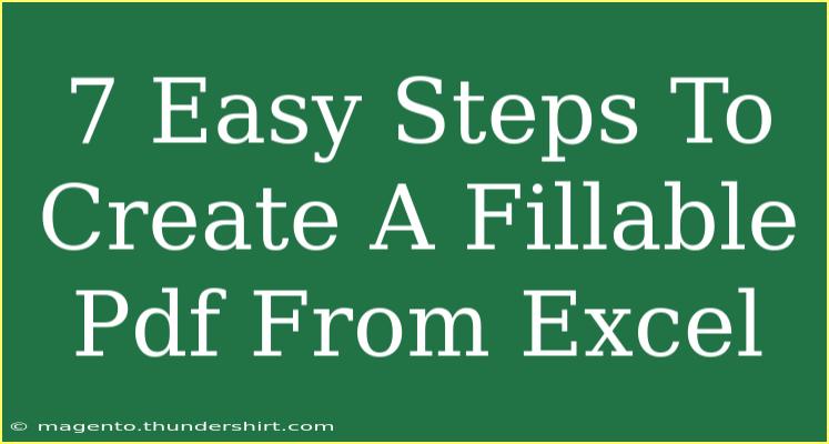 7 Easy Steps To Create A Fillable Pdf From Excel