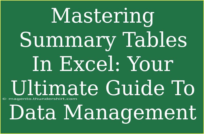 Mastering Summary Tables In Excel: Your Ultimate Guide To Data Management