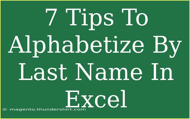 7 Tips To Alphabetize By Last Name In Excel